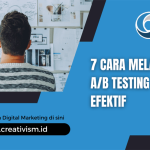 Panduan Lengkap Cara Melakukan Ab Testing Pada Iklan Digital Untuk Hasil Maksimal